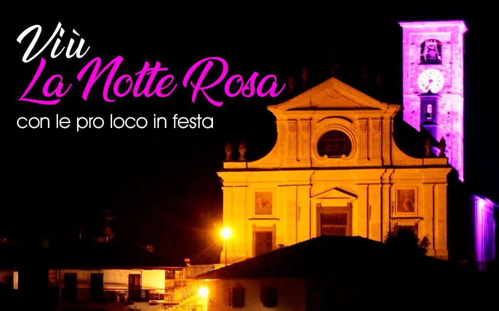 6 Luglio 2019 – LA VIÙ EN ROSE – La notte rosa con le “pro loco in festa”